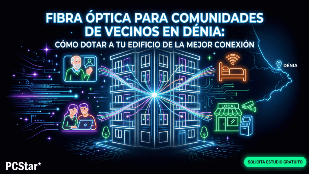 Fibra óptica para comunidades de vecinos en Dénia: edificio conectado con distintos perfiles de vecinos — teletrabajadores, apartamentos turísticos y locales comerciales